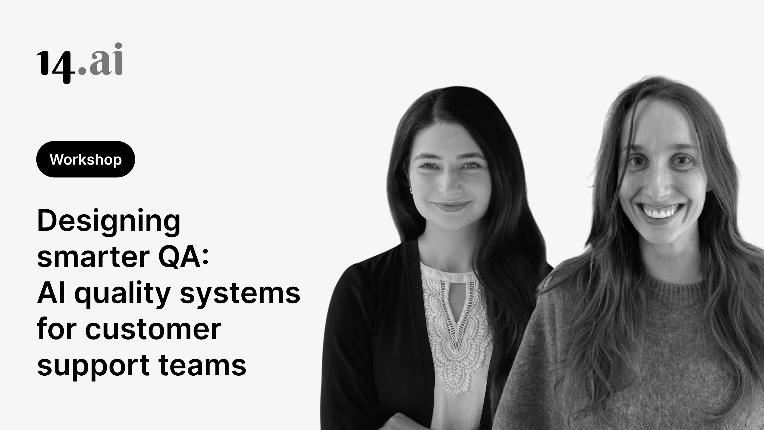 Announcing our next workshop - designing smarter QA: AI quality systems for customer support teams 