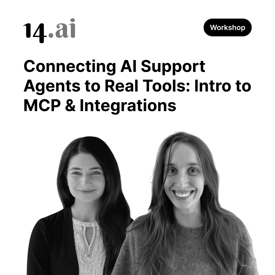 Announcing our next workshop - Connecting AI support agents to real tools: Intro to MCP & integrations