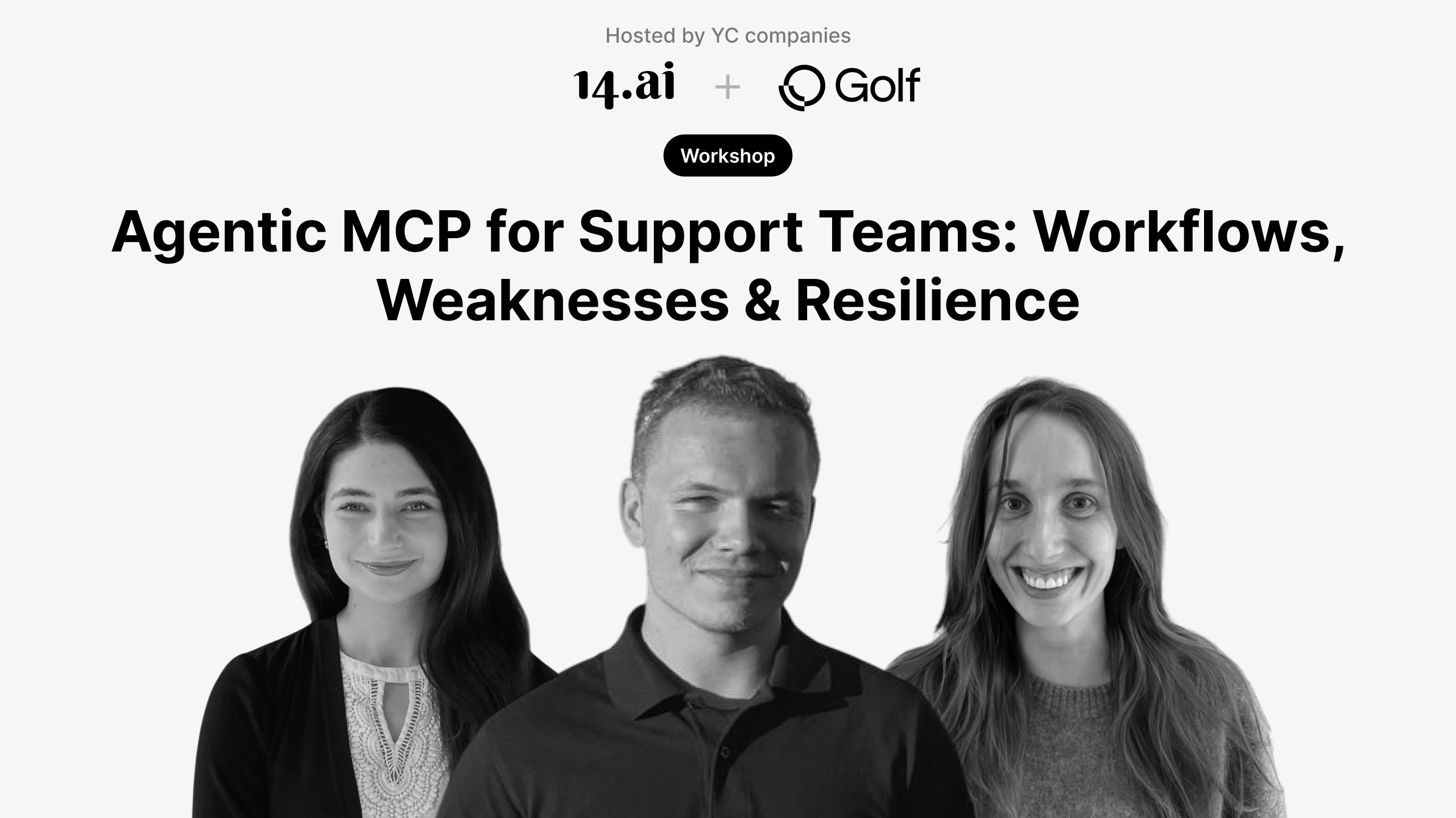 Announcing our next workshop with Golf.dev - agentic MCP for support teams: Workflows, weaknesses, & resilience